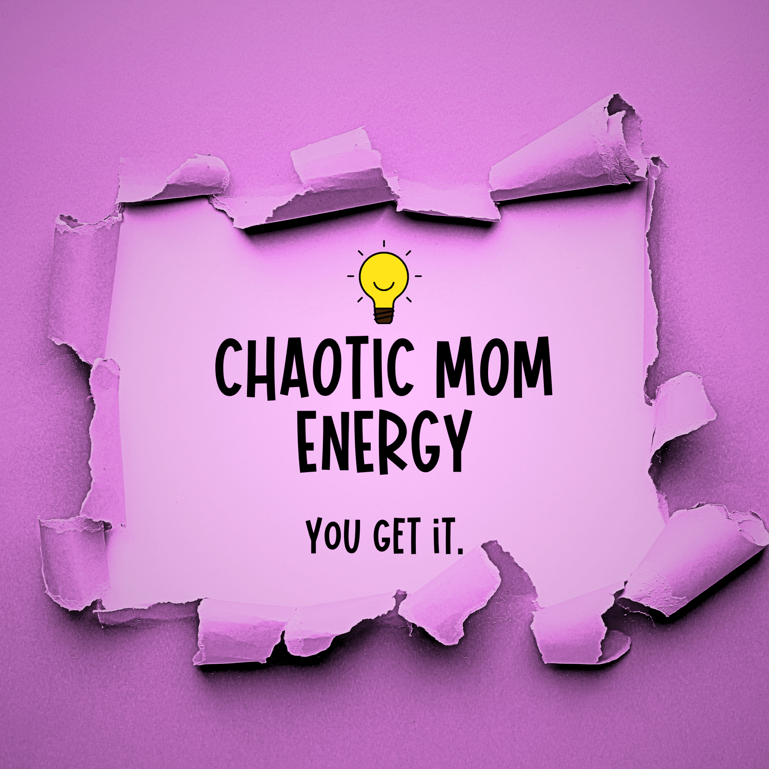 Chaotic Mom Energy - Unfiltered Goods