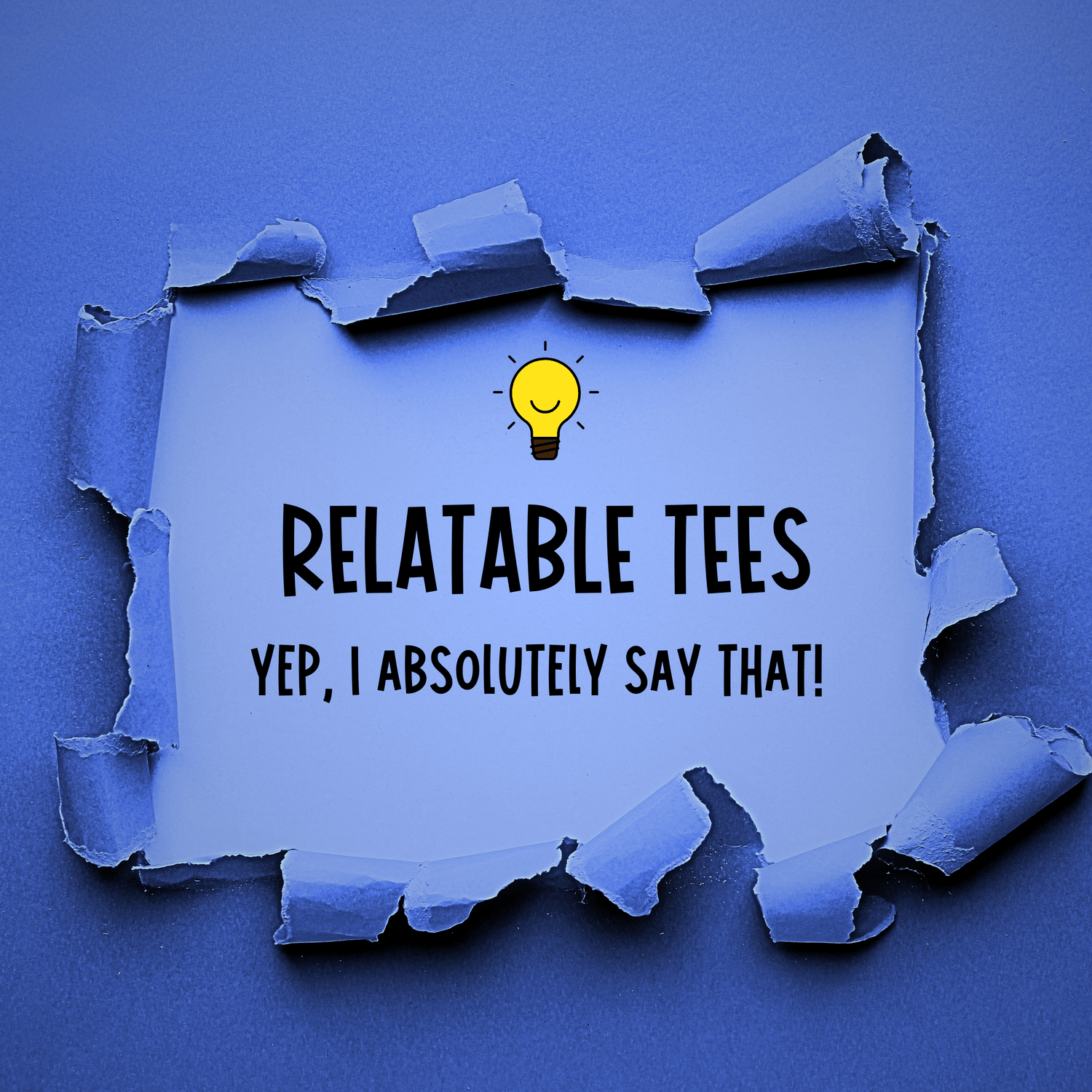 Relatable Tees - Unfiltered Goods