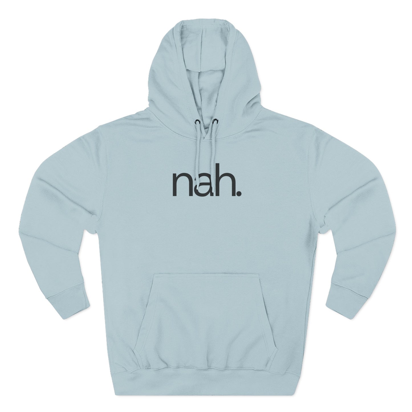 nah. Minimalist Sarcastic Hoodie
