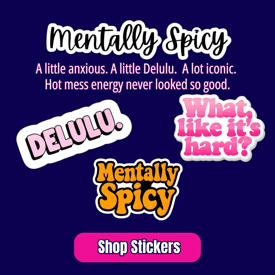 Promotional graphic for 'Mentally Spicy' and 'Delulu' with text and stickers on a dark blue background.