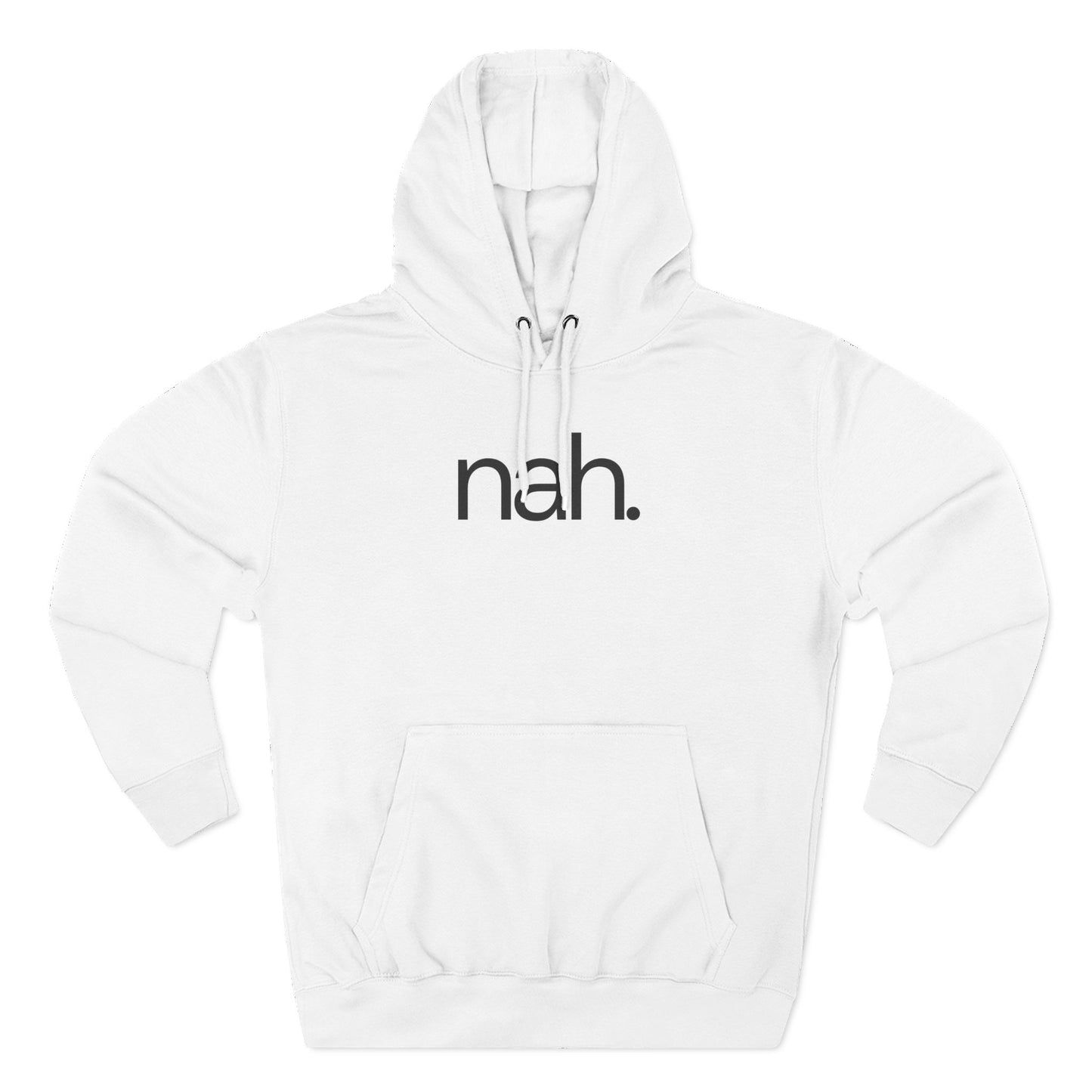 nah. Minimalist Sarcastic Hoodie