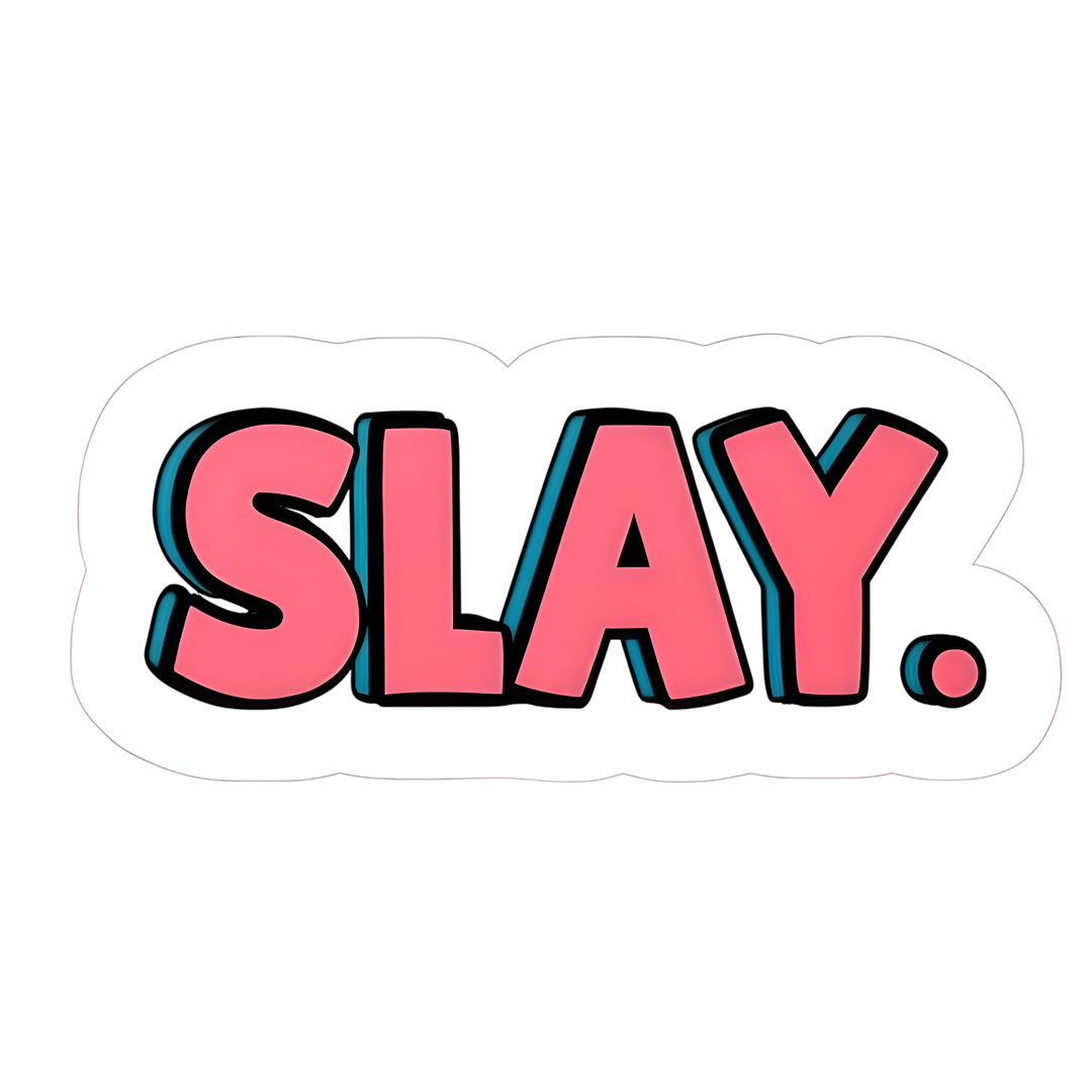 Sticker with 'SLAY.' text in pink and blue on a white background