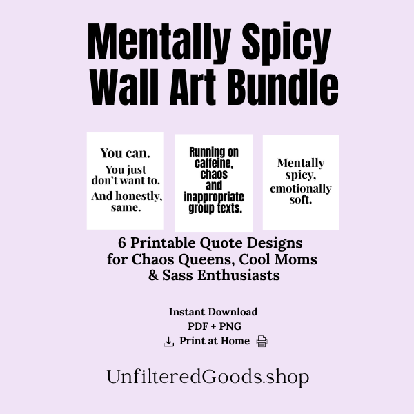 Promotional graphic for 'Mentally Spicy Wall Art Bundle' with humorous quotes on a light purple background.