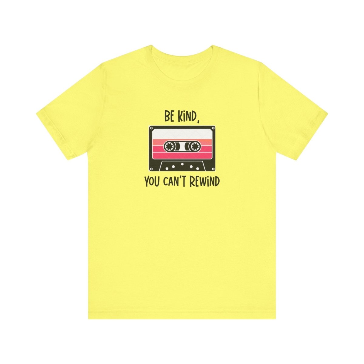 Be Kind You Can’t Rewind Retro Cassette Tape T-Shirt | Funny Positive Graphic Tee - Unfiltered Goods