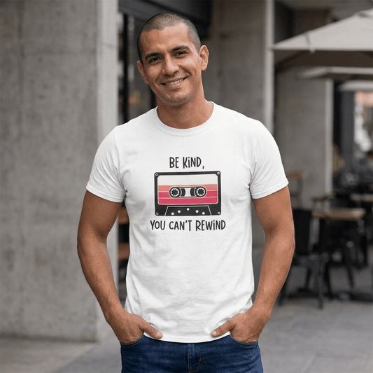 Be Kind You Can’t Rewind Retro Cassette Tape T-Shirt | Funny Positive Graphic Tee - Unfiltered Goods