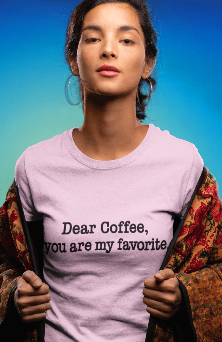 Dear Coffee, You're My Favorite. | The Teacher Fuel Tee - Unfiltered Goods