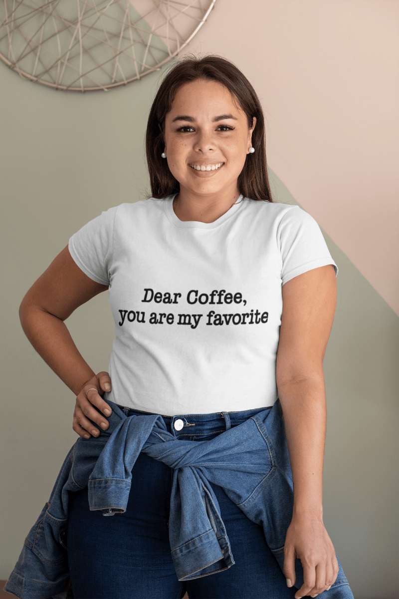 Dear Coffee, You're My Favorite. | The Teacher Fuel Tee - Unfiltered Goods