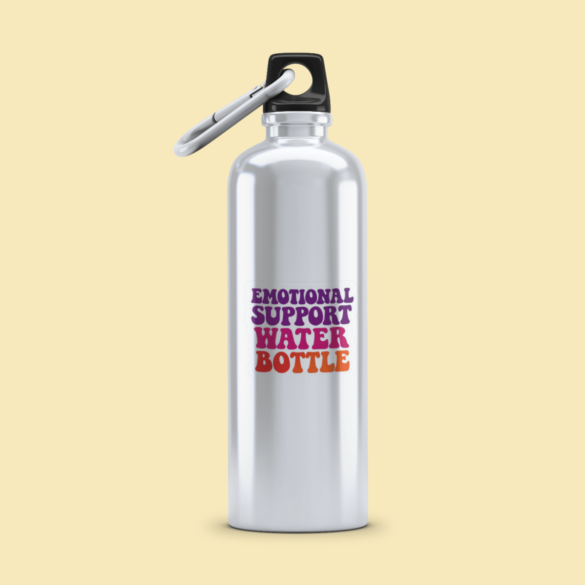 Emotional Support Water Bottle - Unfiltered Goods