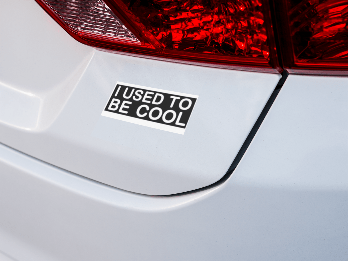 Funny 'I Used to Be Cool' Bumper Sticker - Unfiltered Goods