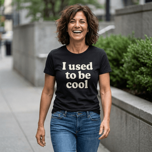 I Used to Be Cool | Washed Up, Witty & Fabulous Tee - Unfiltered Goods