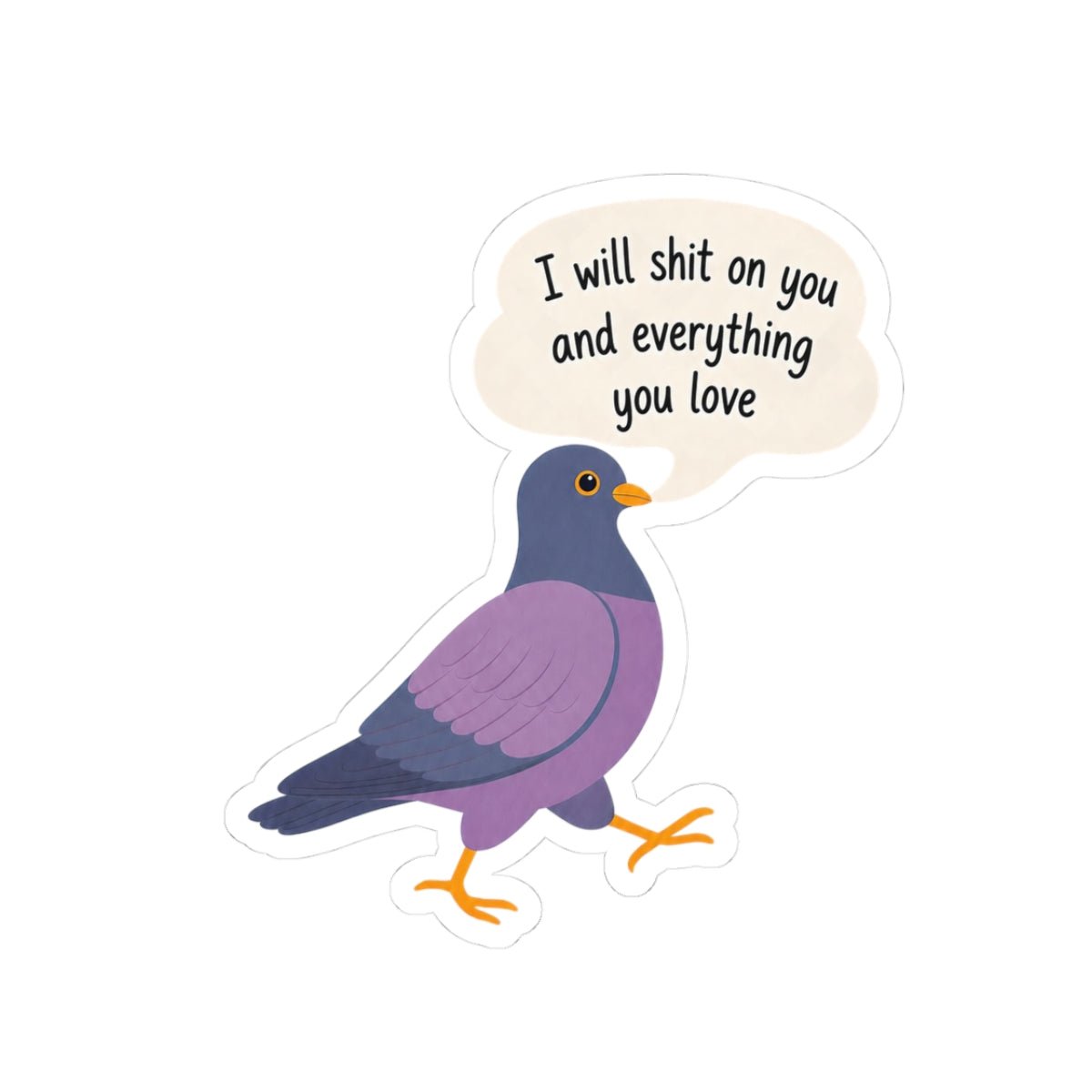 I Will Shit on You Pigeon Sticker - Unfiltered Goods