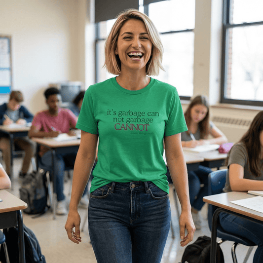 It’s Garbage Can Not Garbage Cannot Funny Motivational T-Shirt | Oscar the Grouch Inspired Humor Tee - Unfiltered Goods