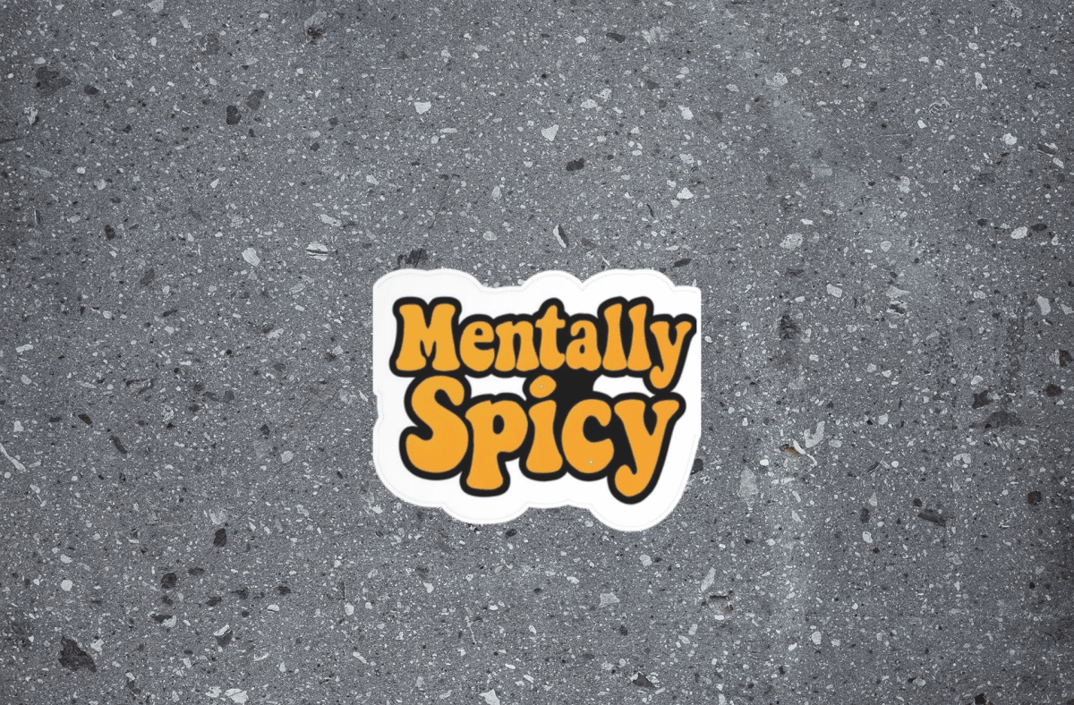 Mentally Spicy - Unfiltered Goods