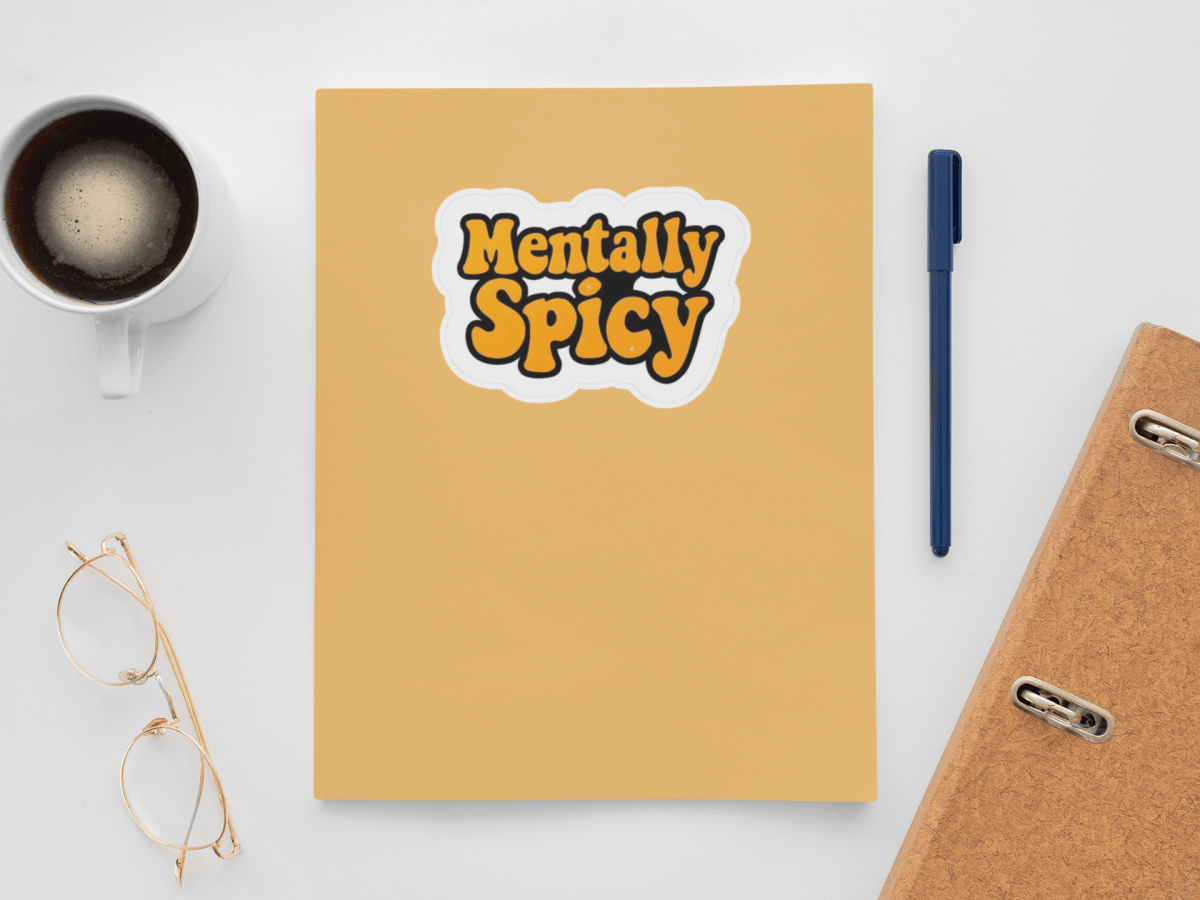 Mentally Spicy | Funny Mental Health Vinyl Sticker - The Sassy Stapler