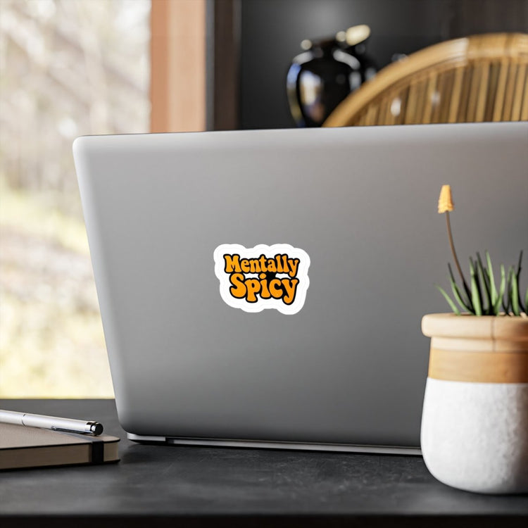 Mentally Spicy | Funny Mental Health Vinyl Sticker - The Sassy Stapler