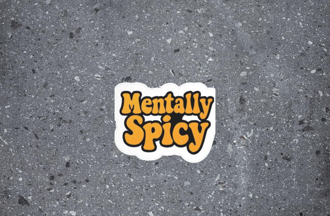 Mentally Spicy | Funny Mental Health Vinyl Sticker - The Sassy Stapler