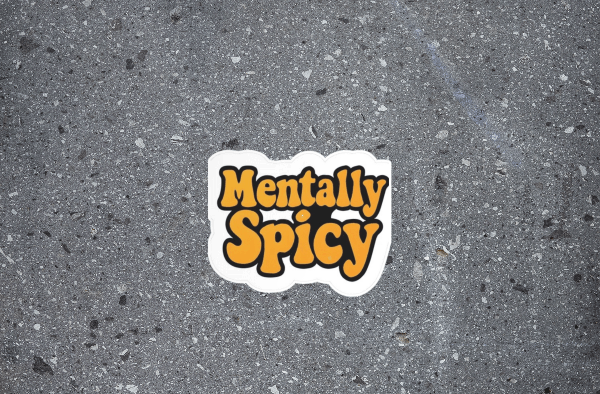 Mentally Spicy | Funny Mental Health Vinyl Sticker - The Sassy Stapler