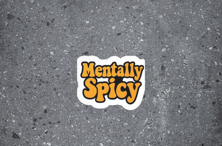 Mentally Spicy | Funny Mental Health Vinyl Sticker - The Sassy Stapler