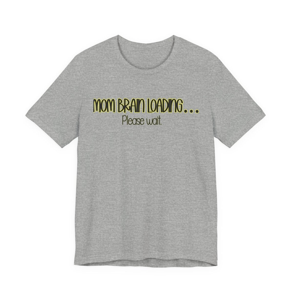 Mom Brain Loading Please Wait Funny Mom T-Shirt | Sleep Deprived Mom Humor Tee - Unfiltered Goods