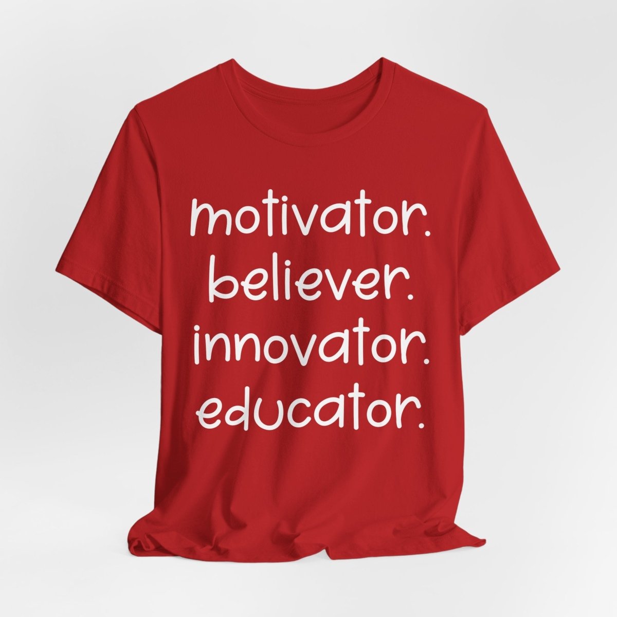 Motivator Believer Innovator Educator Shirt | Teacher Inspiration Tee | Positive Teacher Gift - Unfiltered Goods