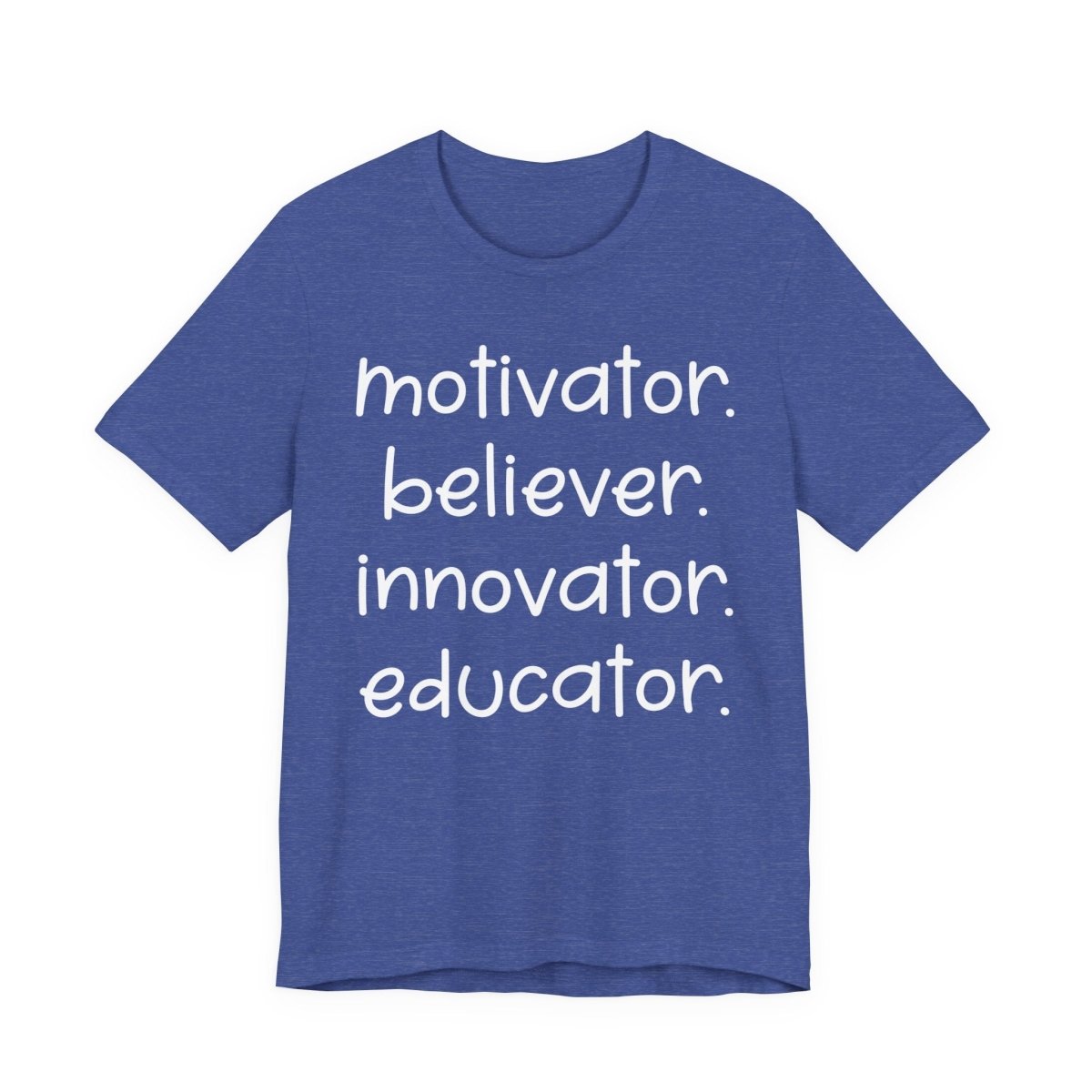 Motivator Believer Innovator Educator Shirt | Teacher Inspiration Tee | Positive Teacher Gift - Unfiltered Goods