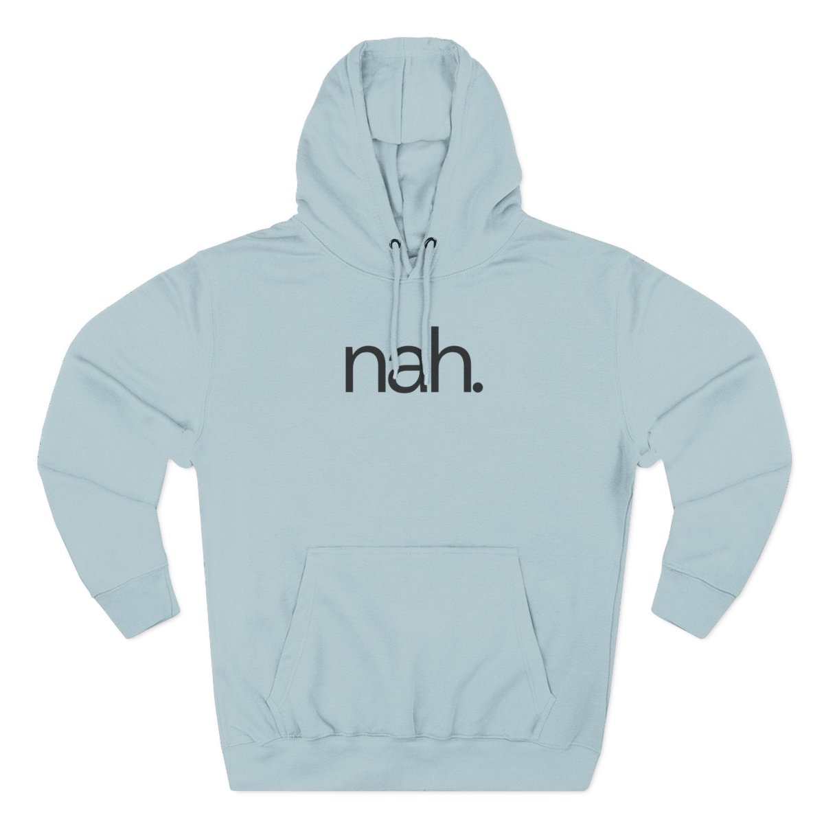 nah. Minimalist Sarcastic Hoodie - Unfiltered Goods