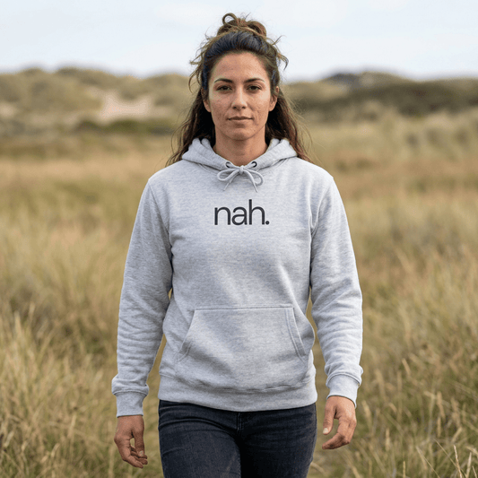 nah. Minimalist Sarcastic Hoodie - Unfiltered Goods