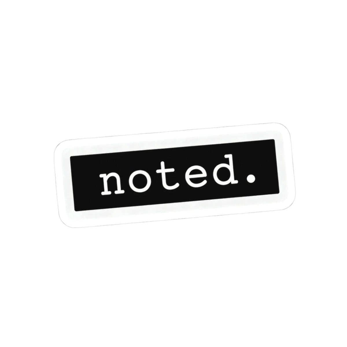 Noted. Sticker - Unfiltered Goods