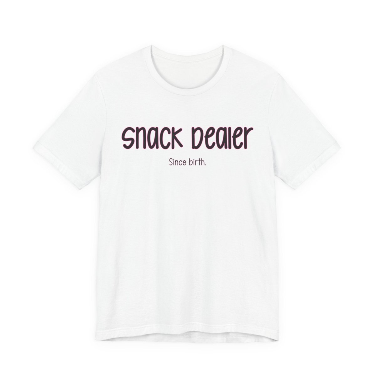 Snack Dealer Since Birth Funny Mom T-Shirt | Mom Life Humor Tee | Parenting Shirt - Unfiltered Goods