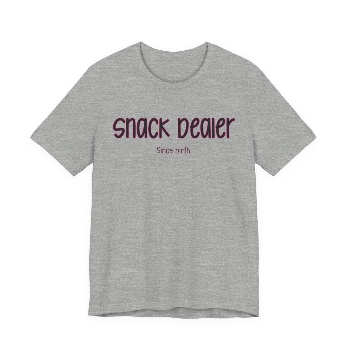 Snack Dealer Since Birth Funny Mom T-Shirt | Mom Life Humor Tee | Parenting Shirt - Unfiltered Goods