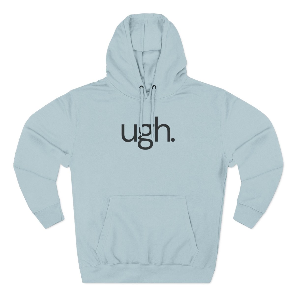 ugh. Minimalist Funny Hoodie - Unfiltered Goods