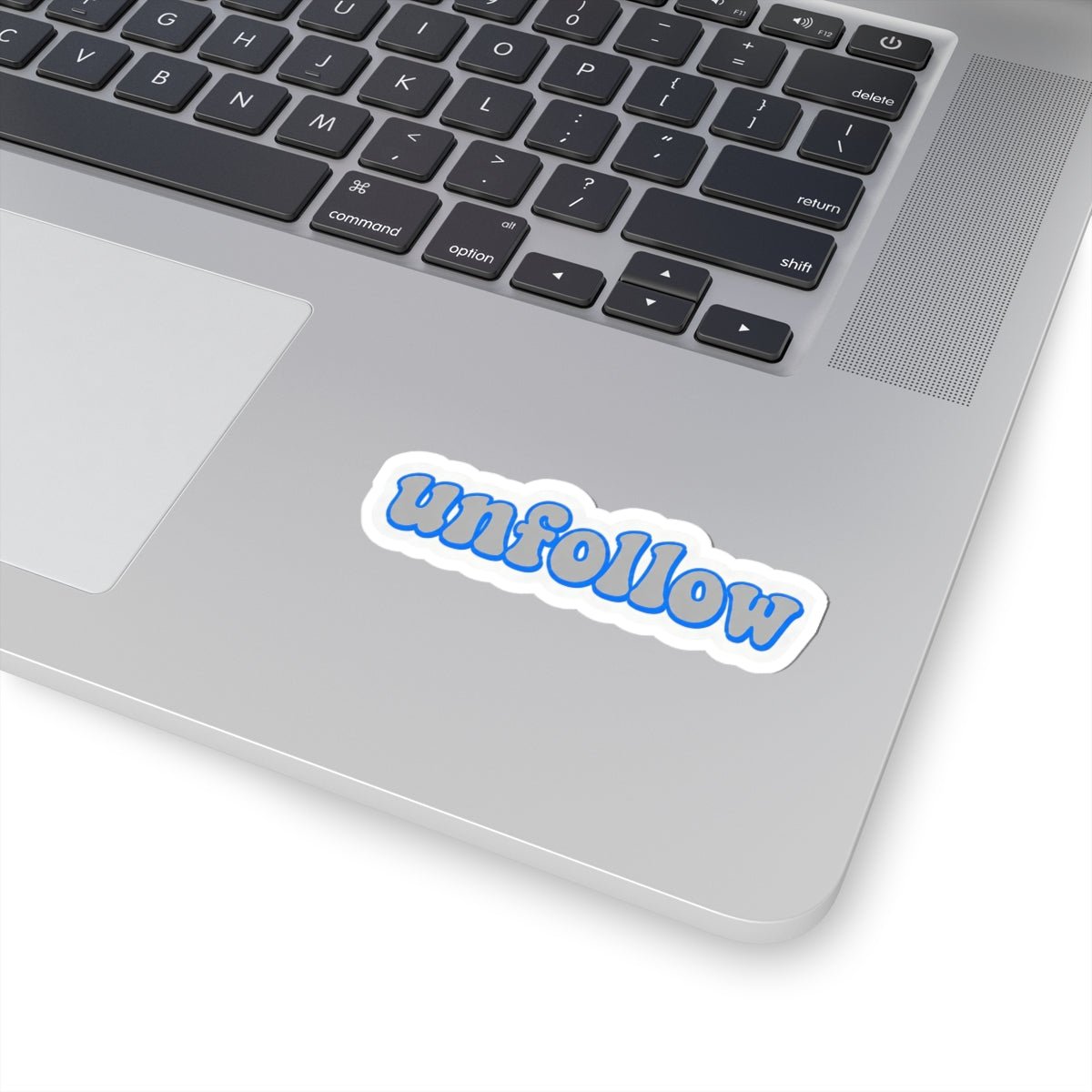 Unfollow Sticker - Unfiltered Goods