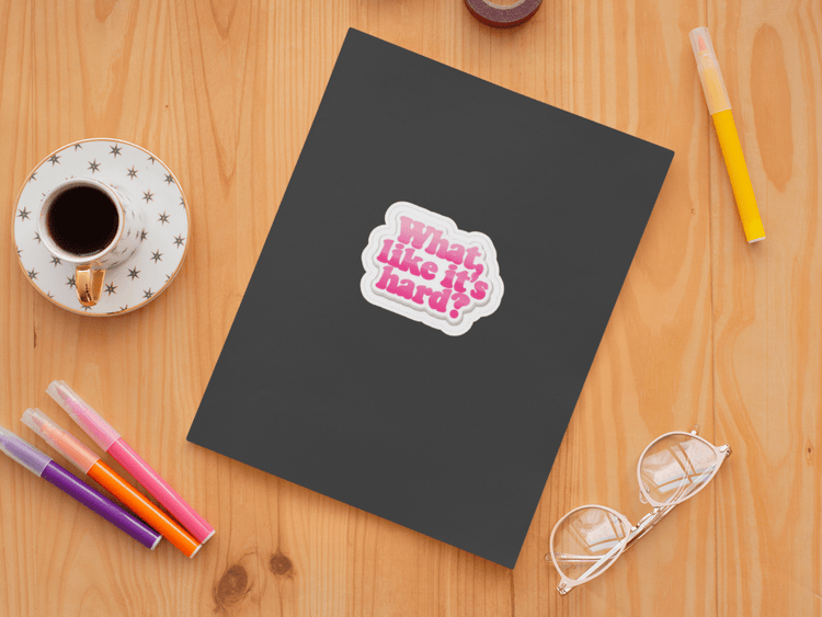 What, Like It’s Hard? Legally Blonde Inspired Sticker
