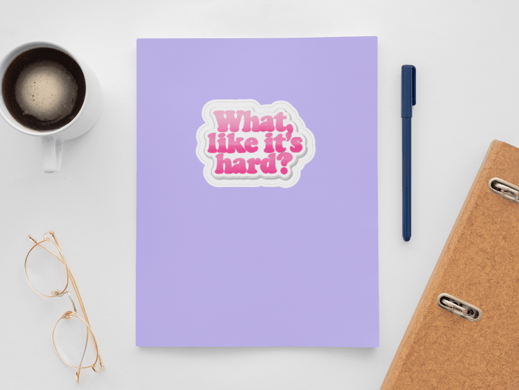What, Like It’s Hard? Legally Blonde Inspired Sticker
