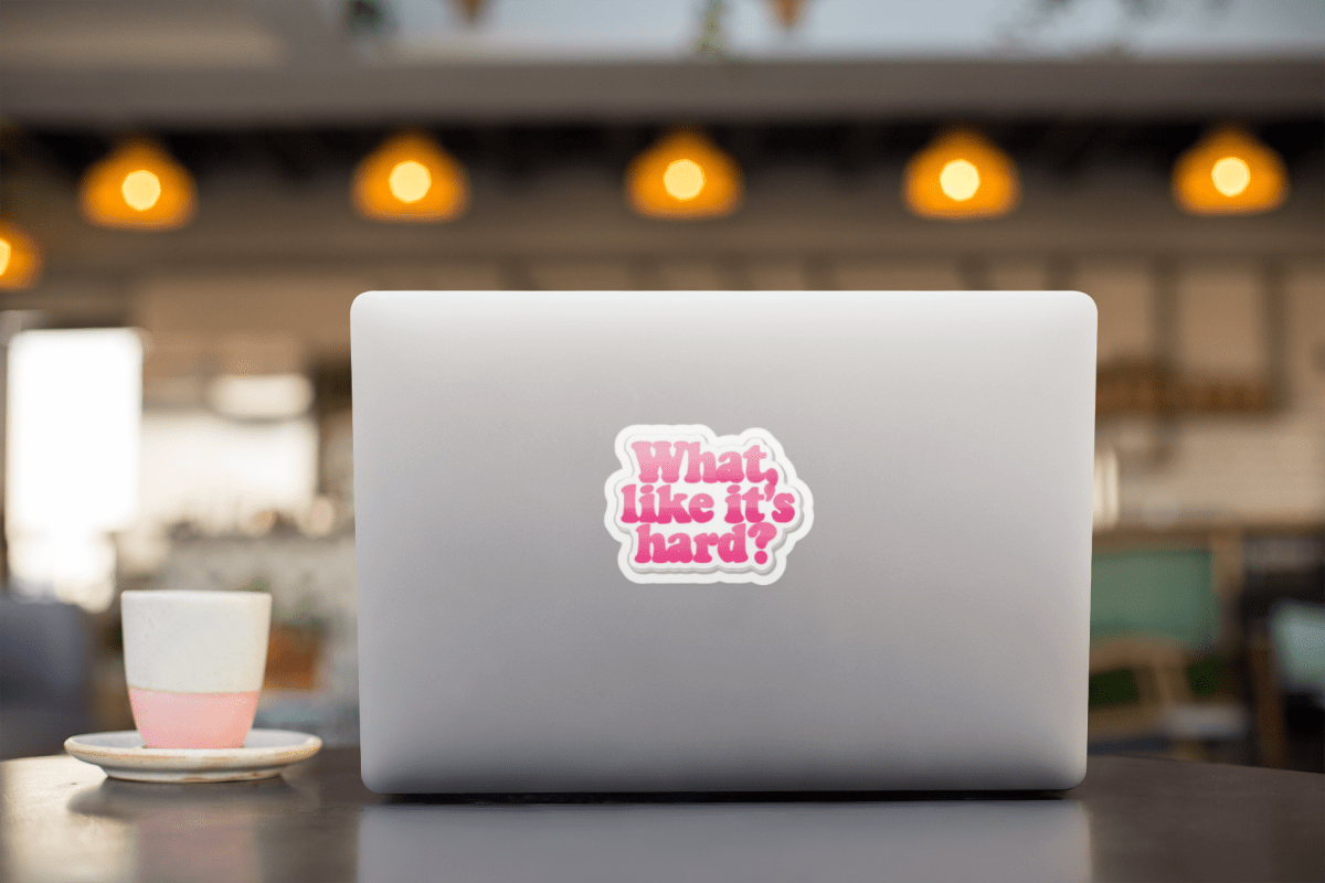 What, Like It’s Hard? Legally Blonde Inspired Sticker - The Sassy Stapler