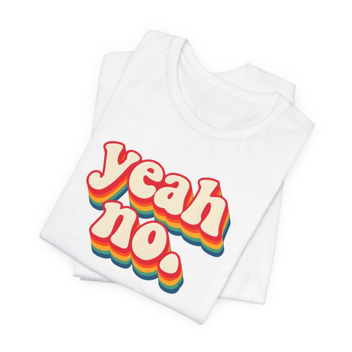 Yeah, No. Retro Funny T-Shirt | Sarcastic Graphic Tee - Unfiltered Goods
