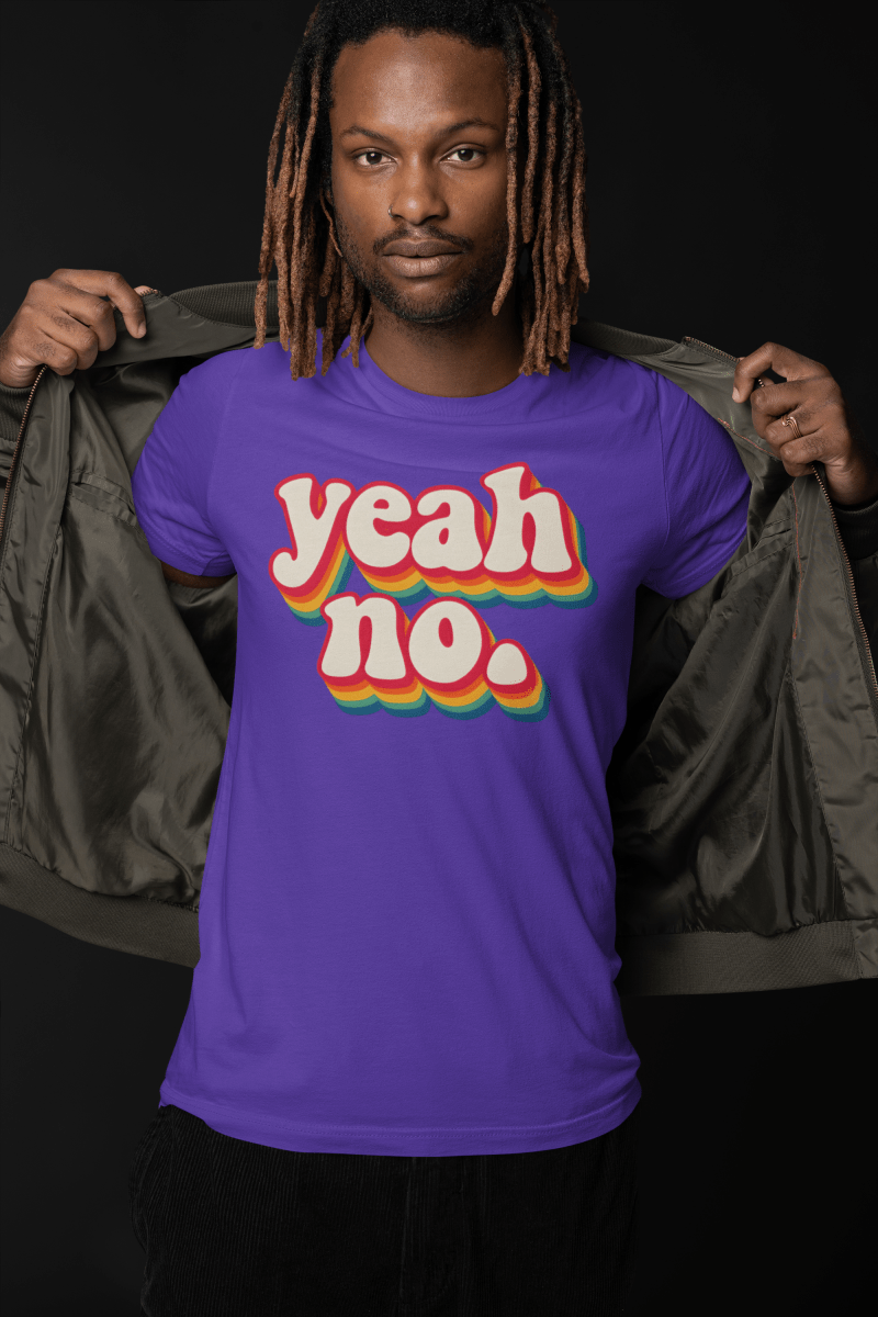 Yeah, No. Tee